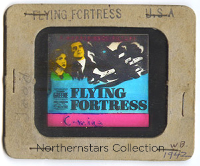 This image of a glass promotional slide for Flying Fortress was scanned from an original in the Northernstars Collection.